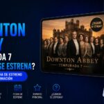 Downton abbey temporada 7 ¿Cuándo se estrena?