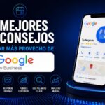 10 mejores consejos para sacar más provecho de Google My Business