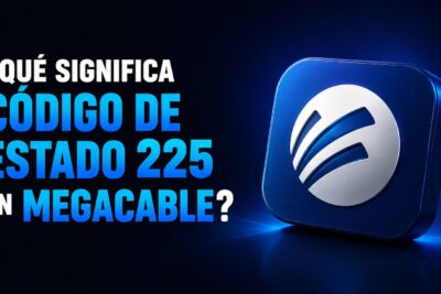 Que significa código de estado 225 en megacable