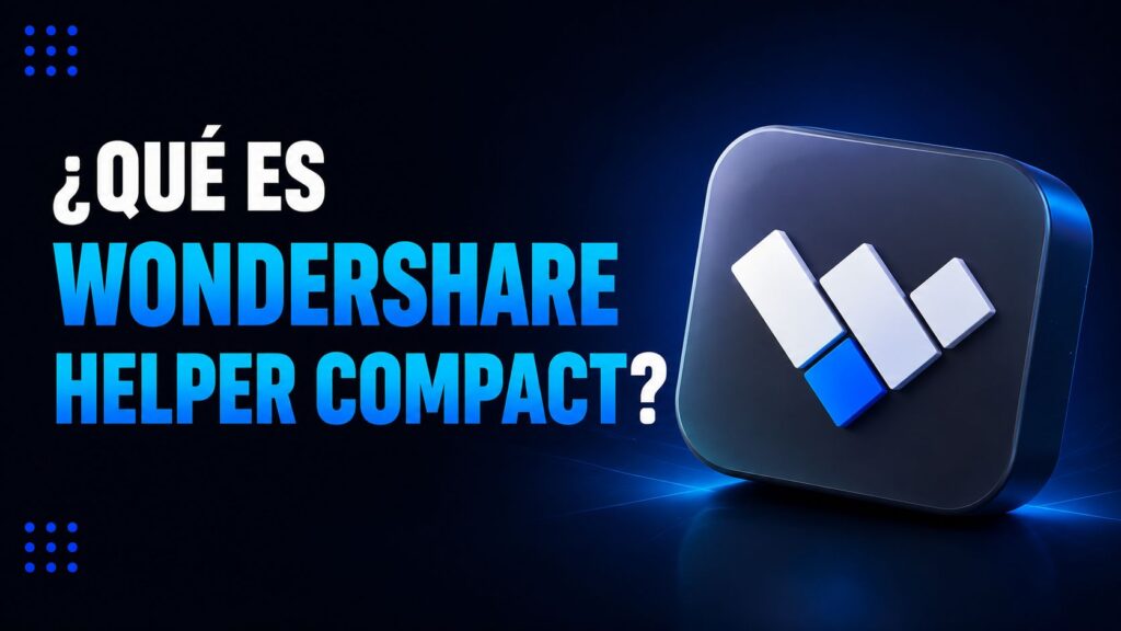 ¿Qué es Wondershare helper compact?