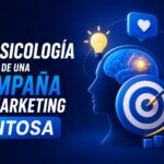 La psicología detrás de una campaña de marketing exitosa