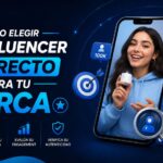 Cómo elegir al influencer correcto para tu marca